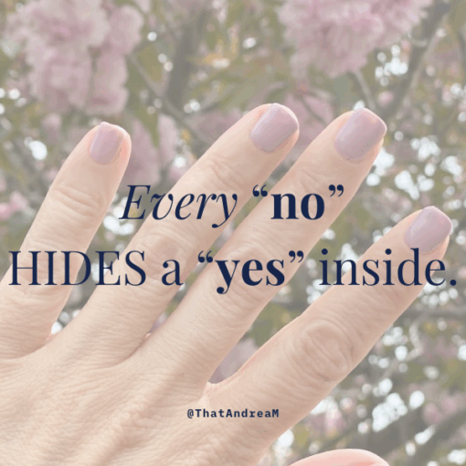 every no hides a yes inside