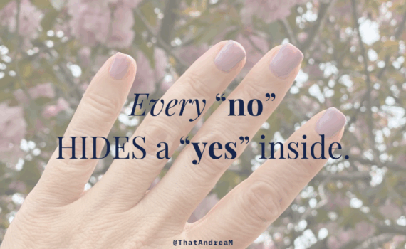 every no hides a yes inside