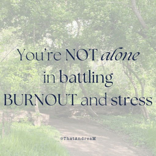 You're not alone in battling burnout and stress