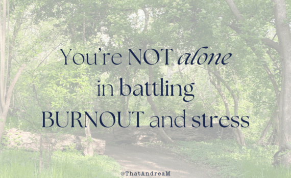 You're not alone in battling burnout and stress