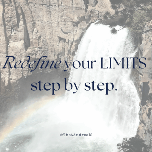 Redefine your limits, step by step.